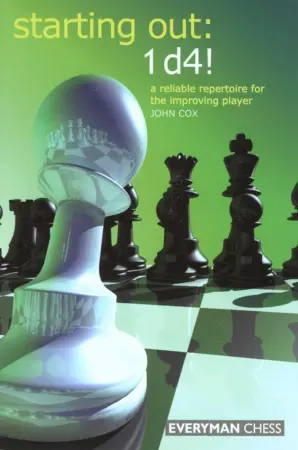 Book cover of "Starting Out: 1d4!" by John Cox, chess book review