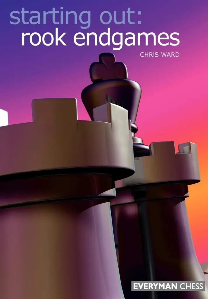 Book cover of "Starting Out: Rook Endgames" by Chris Ward, chess book review