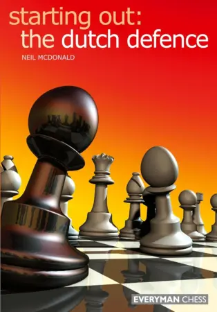 Book cover of "Starting out: The Dutch Defence" by Neil McDonald, chess book review