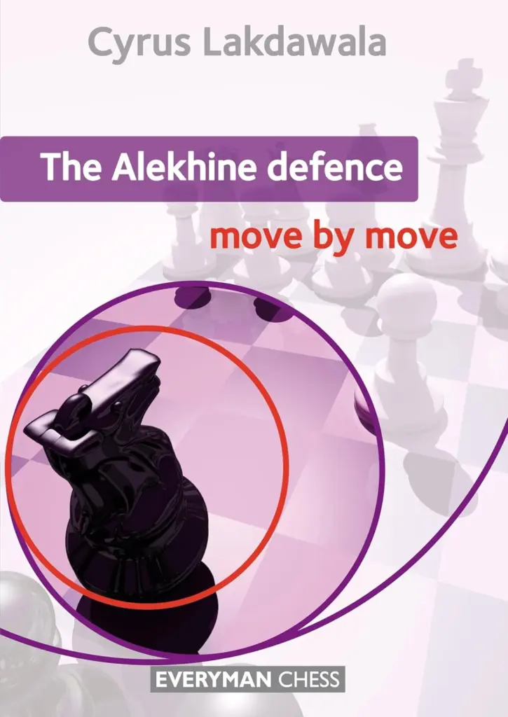 Book cover of "The Alekhine Defence: Move by Move" by Cyrus Lakdawala, chess book review