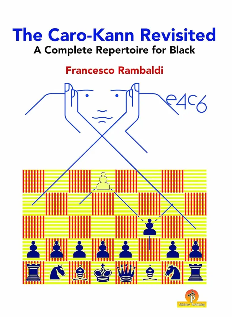 Book cover of "The Caro-Kann Revisited - A Complete Repertoire for Black: A Complete Repertoire for Black" by Francesco Rambaldi, chess book review