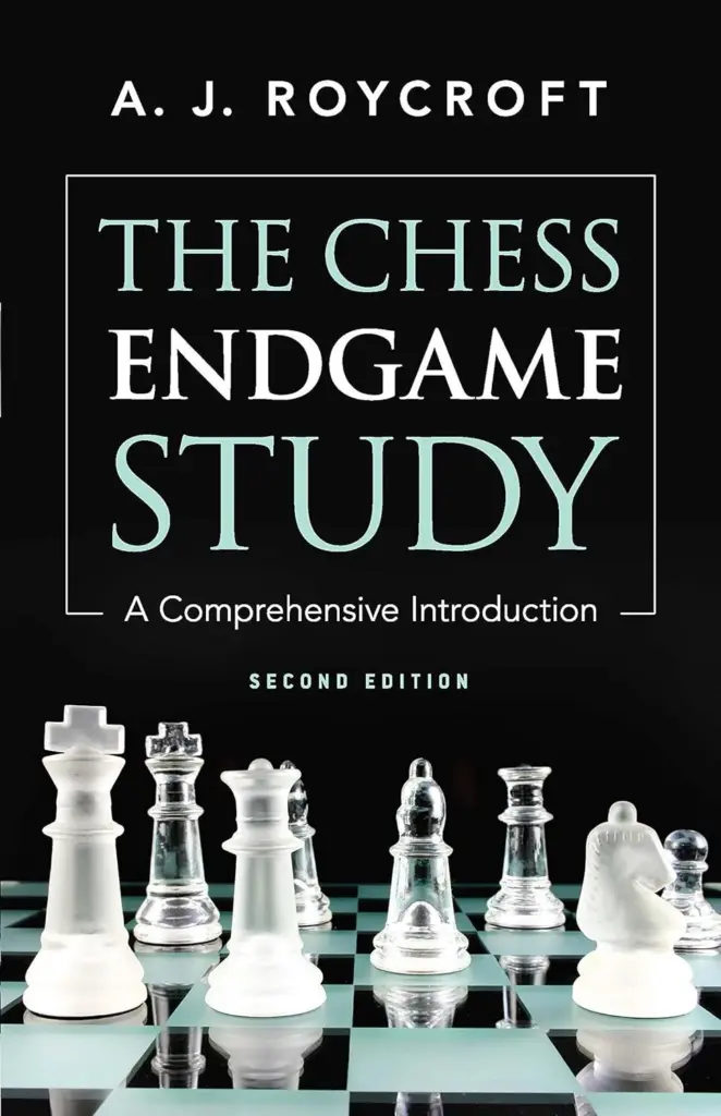 Book cover of "The Chess Endgame Study: A Comprehensive Introduction" by A. J. Roycroft, chess book review