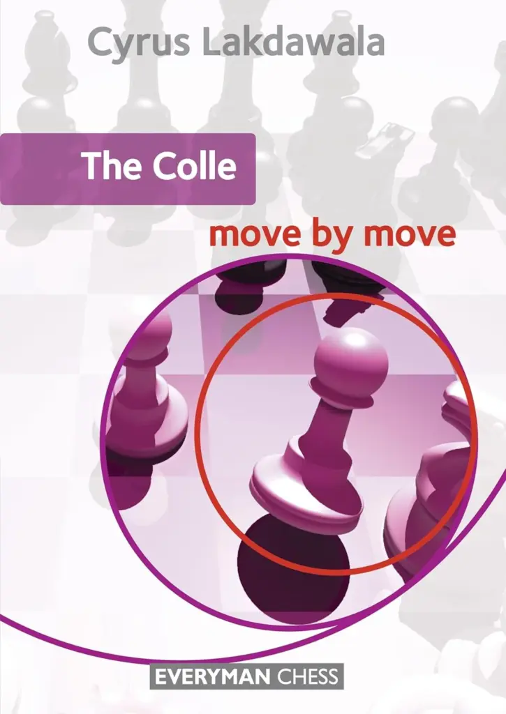 Book cover of "The Colle: Move by Move" by Cyrus Lakdawala, chess book review