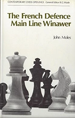 Book cover of "The French Defence Main Line Winawer" by John Moles, chess book review