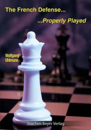 Book cover of "The French Defense... Properly Played" by Wolfgang Uhlmann, chess book review