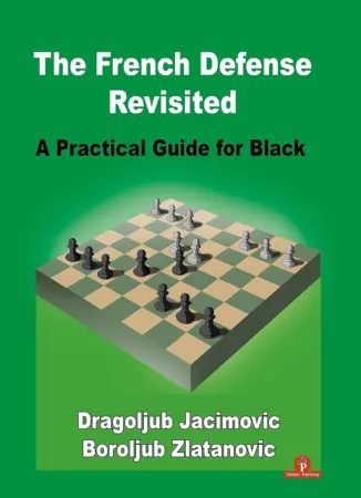 Book cover of "The French Defense Revisited" by Dragoljub Jacimovic, Boroljub Zlatanovic, chess book review