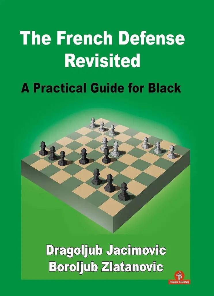 Book cover of "The French Defense Revisited" by Dragoljub Jacimovic, Boroljub Zlatanovic, chess book review