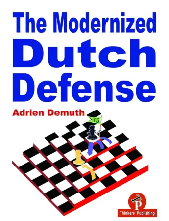 Book cover of "The Modernized Dutch Defense" by Adrien Demuth, chess book review