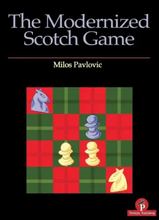 Book cover of "The Modernized Scotch Game" by Milos Pavlovic, chess book review