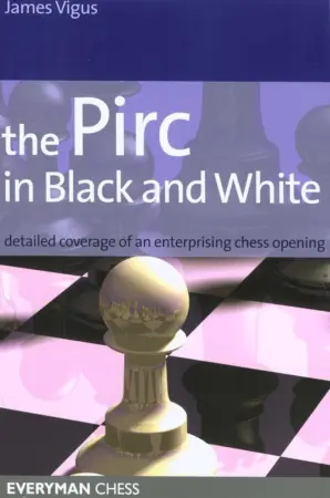 Book cover of "The Pirc in Black and White" by James Vigus, chess book review