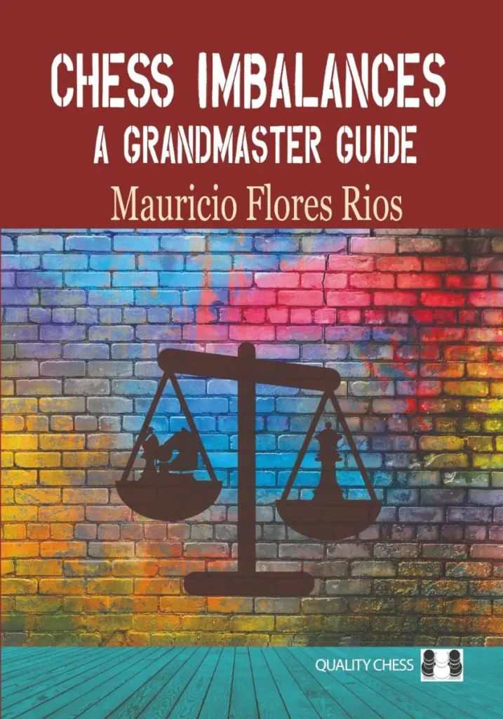 Book cover of Chess Imbalances: A Grandmaster Guide by Mauricio Flores Rios, chess book review