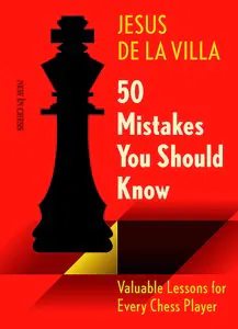 Chess book review, 50 Mistakes You Should Know, Jesus de la Villa