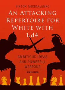 Chess book review, An Attacking Repertoire for White with 1.d4, Viktor Moskalenko