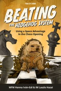 Chess book review, Beating the Hedgehog System, Laszlo Hazai