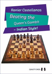 Chess book review, Beating the Queen's Gambit - Indian Style!, Renier Castellanos