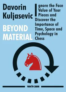 Chess book review, Beyond Material, Davorin Kuljasevic