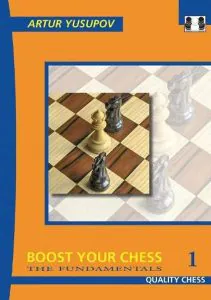 Chess book review, Boost your Chess 1, The Fundamentals, Artur Yusupov
