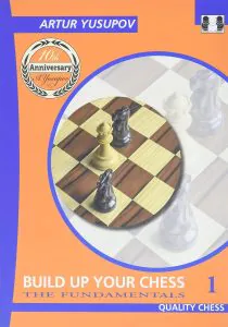 Chess book review, Build up your Chess 1, The Fundamentals, Artur Yusupov