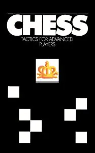 Chess book review, Chess Tactics for Advanced Players, Yuri Averbakh