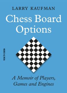 Chess book review, Chess Board Options, Larry Kaufman