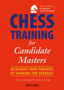 Chess book review, Chess Training for Candidate Masters, Alexander Kalinin
