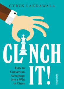 Chess book review, Clinch it!, Cyrus Lakdawala