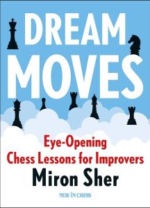 Chess book review, Dream Moves, Miron Sher