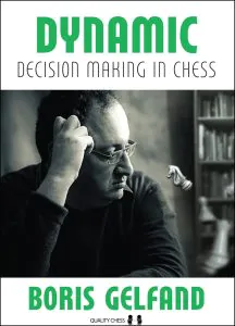 Chess book review, Dynamic Decision Making in Chess, Boris Gelfand