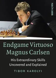 Chess book review, Endgame Virtuoso Magnus Carlsen, Tibor Karolyi