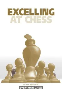 Chess book review, Excelling at Chess, Jacob Aagaard
