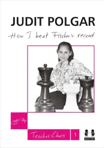 Book cover of How I Beat Fischer's Record by Judit Polgar, chess book review