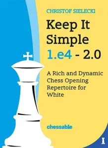 Chess book review, Keep It Simple 1.e4 - 2.0, Christof Sielecki
