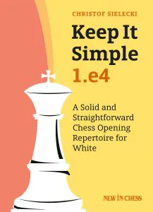Chess book review, Keep It Simple: 1.e4, Christof Sielecki