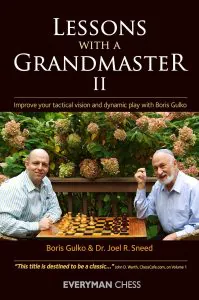 Chess book review, Lessons with a Grandmaster 2, Improve Your Tactical Vision and Dynamic Play with Boris Gulko, Boris Gulko
