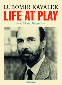 Chess book review, Life at Play, Lubomir Kavalek