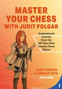 Chess book review, Master Your Chess with Judit Polgar, Judit Polgar
