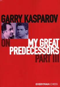 Chess book review, My Great Predecessors Part 3, Garry Kasparov