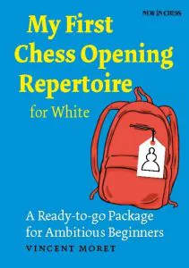 Chess book review, My First Chess Opening Repertoire for White, Vincent Moret