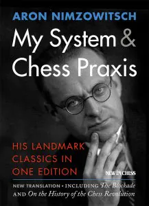 Chess book review, My System & Chess Praxis, Aron Nimzowitsch