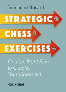 Chess book review, Strategic Chess Exercises, Emmanuel Bricard