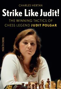 Chess book review, Strike Like Judit!, Charles Hertan