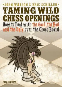 Chess book review, Taming Wild Chess Openings, John Watson