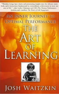 Book cover of "The Art of Learning: An Inner Journey to Optimal Performance" by Josh Waitzkin, chess book review