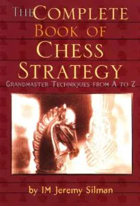 Chess book review, The Complete Book of Chess Strategy, Jeremy Silman