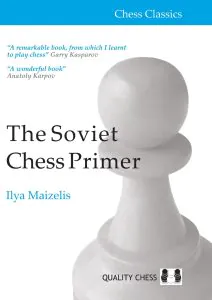 Chess book review, The Soviet Chess Primer, Ilya Maizelis