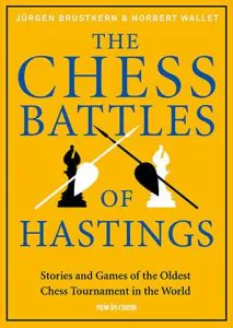Chess book review, The Chess Battles of Hastings, Jürgen Brustkern