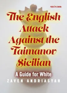 Chess book review, The English Attack Against the Taimanov Sicilian, Zaven Andriasyan