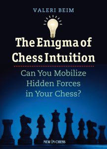 The Enigma of Chess Intuition Chess book review, The Enigma of Chess Intuition, Valeri Beim