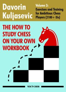 Chess book review, The How to Study Chess on Your Own Workbook Volume 3, Davorin Kuljasevic