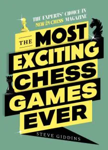 Chess book review, The Most Exciting Chess Games Ever, Steve Giddins